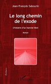 Le long chemin de l'exode (eBook, PDF) Le long chemin de l'exode (eBook, PDF)
