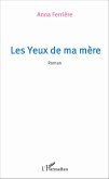 Les yeux de ma mère (eBook, PDF) Les yeux de ma mère (eBook, PDF)