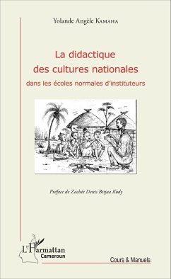 La didactique des cultures nationales dans les écoles normales d'instituteurs (eBook, PDF) - Yolande Angele Kamaha, Kamaha