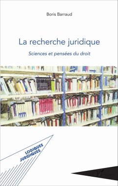 La recherche juridique (eBook, PDF) - Boris Barraud, Barraud