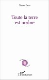 Toute la terre est ombre (eBook, PDF) Toute la terre est ombre (eBook, PDF)
