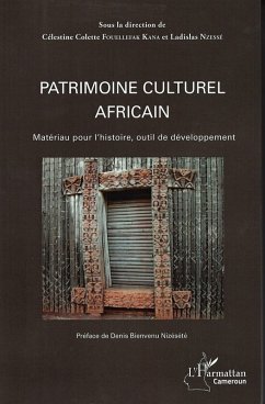 Patrimoine culturel africain (eBook, PDF) - Celestine Colette Fouellefak Kana, Fouellefak Kana