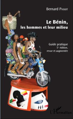 Le Bénin, les hommes et leur milieu (eBook, PDF) - Bernard Passot, Passot