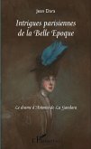Intrigues parisiennes de la Belle Époque (eBook, PDF)