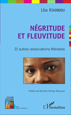 Négritude et fleuvitude (eBook, PDF) - Liss Kihindou, Kihindou
