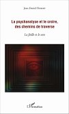 La psychanalyse et le croire, des chemins de traverse (eBook, PDF) La psychanalyse et le croire, des chemins de traverse (eBook, PDF)
