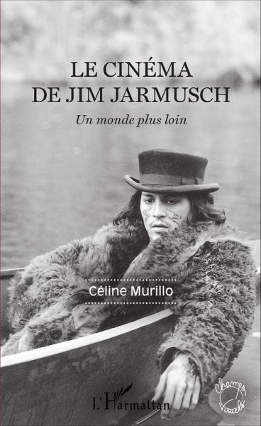 Le cinéma de Jim Jarmusch (eBook, PDF) Le cinéma de Jim Jarmusch (eBook, PDF)