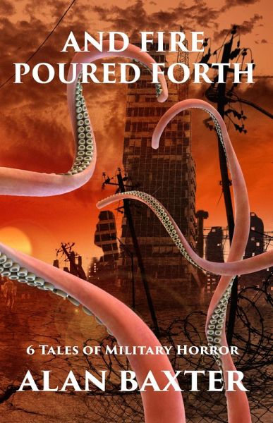 And Fire Poured Forth (eBook, ePUB) And Fire Poured Forth (eBook, ePUB)