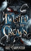 Twisted is the Crown (Dark Maji, #3) (eBook, ePUB)