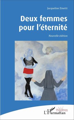 Deux femmes pour l'éternité (eBook, PDF) - Jacqueline Zinetti, Zinetti