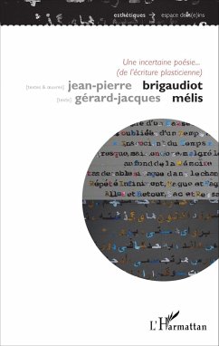 Une incertaine poésie... (de l'écriture plasticienne) (eBook, PDF) - Jean-Pierre Brigaudiot, Brigaudiot