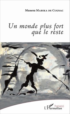 Un monde plus fort que le reste (eBook, PDF) - Munesu Mabika de Cugnac, Munesu Mabika de Cugnac