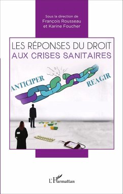 Les réponses du droit aux crises sanitaires (eBook, PDF) - Karine Foucher, Foucher