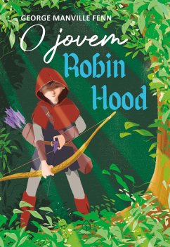 O jovem Robin Hood (eBook, ePUB) - Manville, George