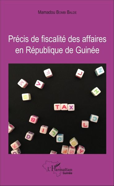 Précis de fiscalité des affaires en République de Guinée (eBook, PDF) Précis de fiscalité des affaires en République de Guinée (eBook, PDF)