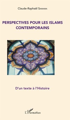 Perspectives pour les Islams contemporains (eBook, PDF) - Claude-Raphael Samama, Samama
