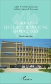 Pour réussir les études de médecine en RD Congo (eBook, PDF)
