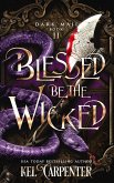 Blessed be the Wicked (Dark Maji, #2) (eBook, ePUB) Blessed be the Wicked (Dark Maji, #2) (eBook, ePUB)