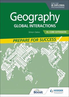 Geography for the IB Diploma HL Core Extension: Prepare for Success (eBook, ePUB) - Oakes, Simon