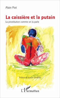 La caissière et la putain (eBook, PDF) - Alain Piot, Piot