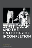 Genet, Lacan and the Ontology of Incompletion (eBook, PDF)