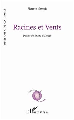Racines et vents (eBook, PDF) - Pierre El Sayegh, Pierre El Sayegh