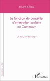 La fonction du conseiller d'orientation scolaire au Cameroun (eBook, PDF)