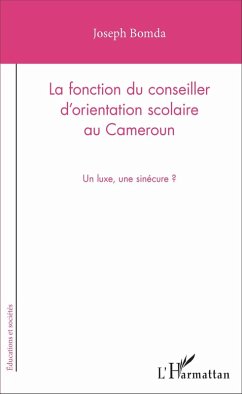 La fonction du conseiller d'orientation scolaire au Cameroun (eBook, PDF) - Joseph Bomda, Bomda
