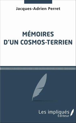 Mémoires d'un cosmos (eBook, PDF) - Jacques-Adrien Perret, Perret