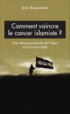 Comment vaincre le cancer islamiste ? (eBook, PDF)