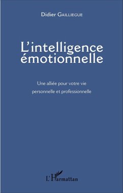 L'intelligence émotionnelle (eBook, PDF) - Didier Gailliegue, Gailliegue