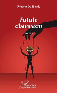 Fatale obsession. Roman (eBook, PDF) - Rebecca de Ibende, de Ibende