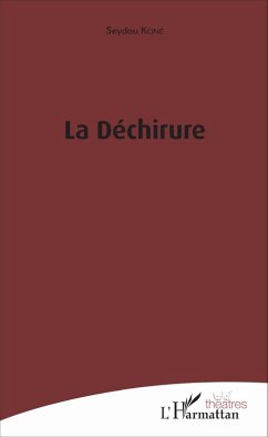 La déchirure (eBook, PDF) - Seydou Kone, Kone