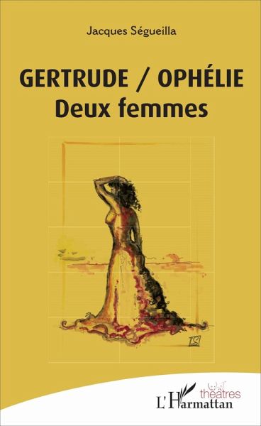 Gertrude/Ophélie (eBook, PDF) Gertrude/Ophélie (eBook, PDF)