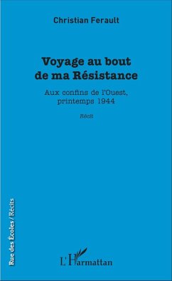 Voyage au bout de ma Résistance (eBook, PDF) - Christian Ferault, Ferault