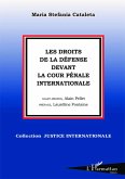 Les droits de la défense devant la Cour Pénale Internationale (eBook, PDF) Les droits de la défense devant la Cour Pénale Internationale (eBook, PDF)