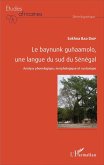 Le baynunk guñaamolo, une langue du sud de Sénégal (eBook, PDF)