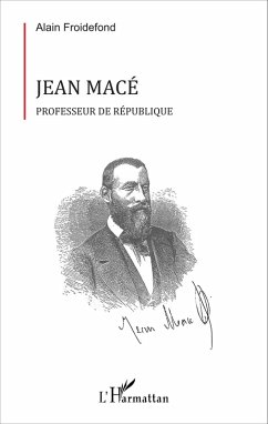 Jean Macé (eBook, PDF) - Alain Froidefond, Froidefond