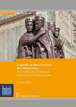 Logistik an den Grenzen des Weltreiches (eBook, PDF) - Haas, Florian