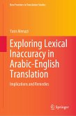 Exploring Lexical Inaccuracy in Arabic-English Translation (eBook, PDF)