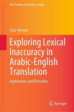 Exploring Lexical Inaccuracy in Arabic-English Translation (eBook, PDF) - Alenazi, Yasir