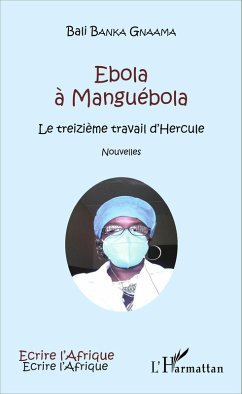 Ebola à Manguébola (eBook, PDF) - Bali Banka Gnaama, Gnaama