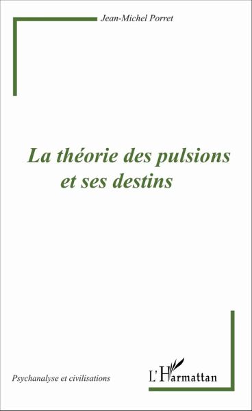 La théorie des pulsions et ses destins (eBook, PDF)