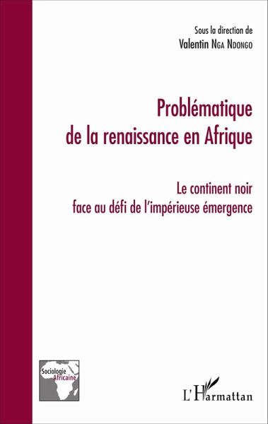 Problématique de la renaissance en Afrique (eBook, PDF) Problématique de la renaissance en Afrique (eBook, PDF)