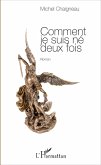 Comment je suis né deux fois (eBook, PDF)