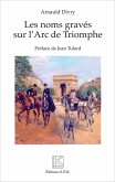 Les noms gravés sur l'Arc de Triomphe (eBook, PDF)