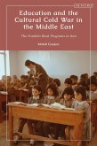 Education and the Cultural Cold War in the Middle East (eBook, ePUB)