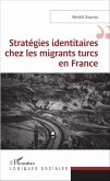 Stratégies identitaires chez les migrants turcs en France (eBook, PDF)