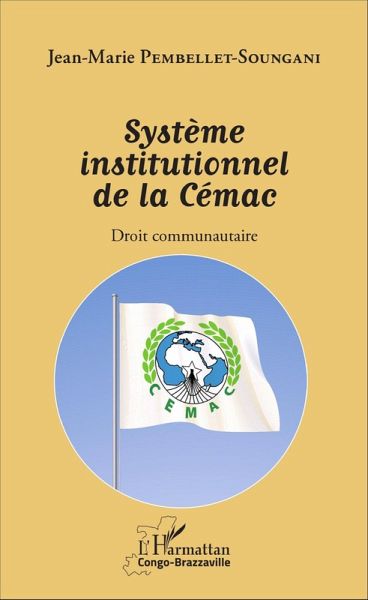 Système institutionnel de la Cémac (eBook, PDF) Système institutionnel de la Cémac (eBook, PDF)