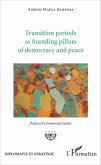 Transition periods as founding pillars of democracy (eBook, PDF)